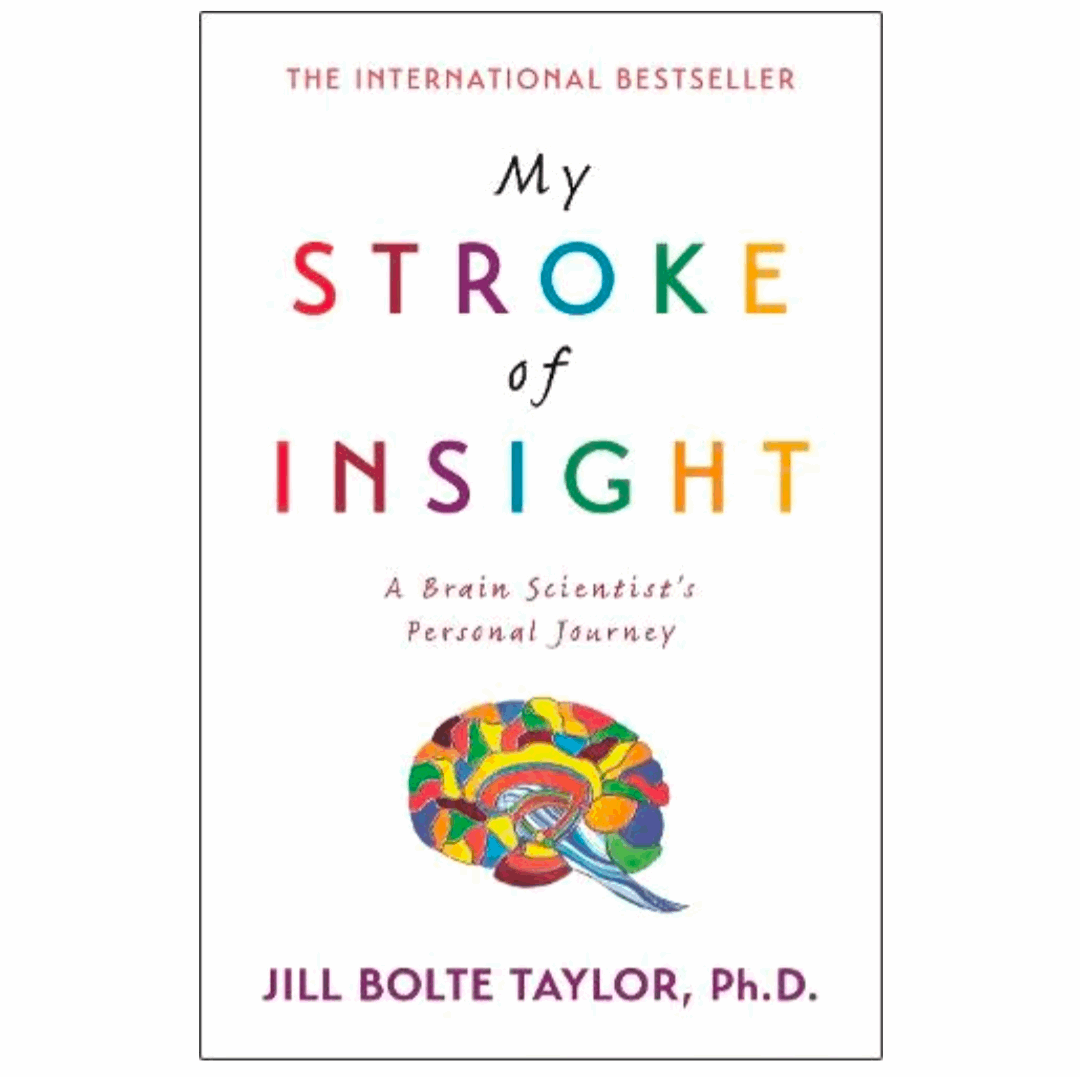 My Stroke of Insight (Paperback) by Jill Bolte Taylor