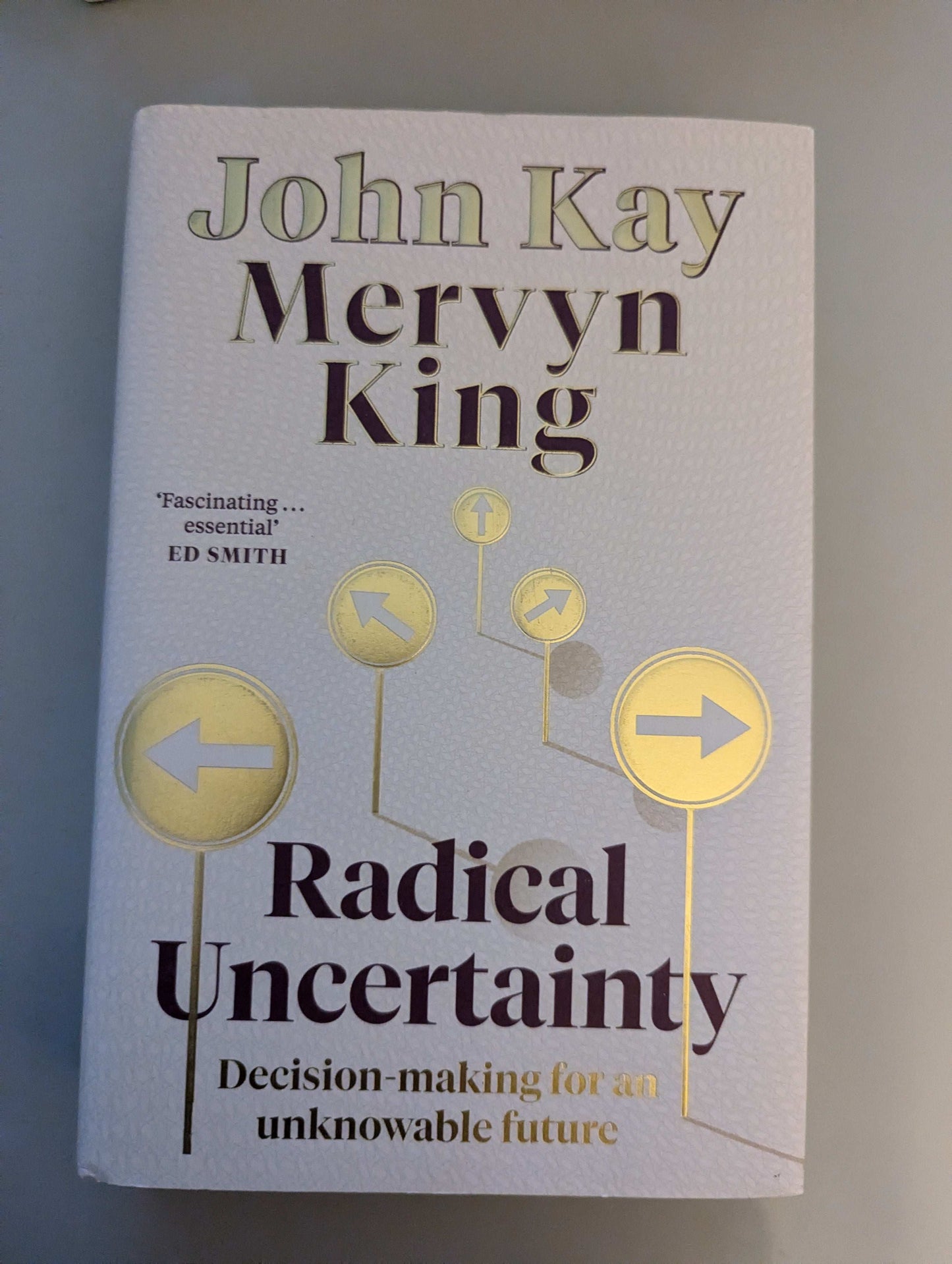 Radical Uncertainty: Decision-making for an unknowable future (Hardback) by Mervyn King