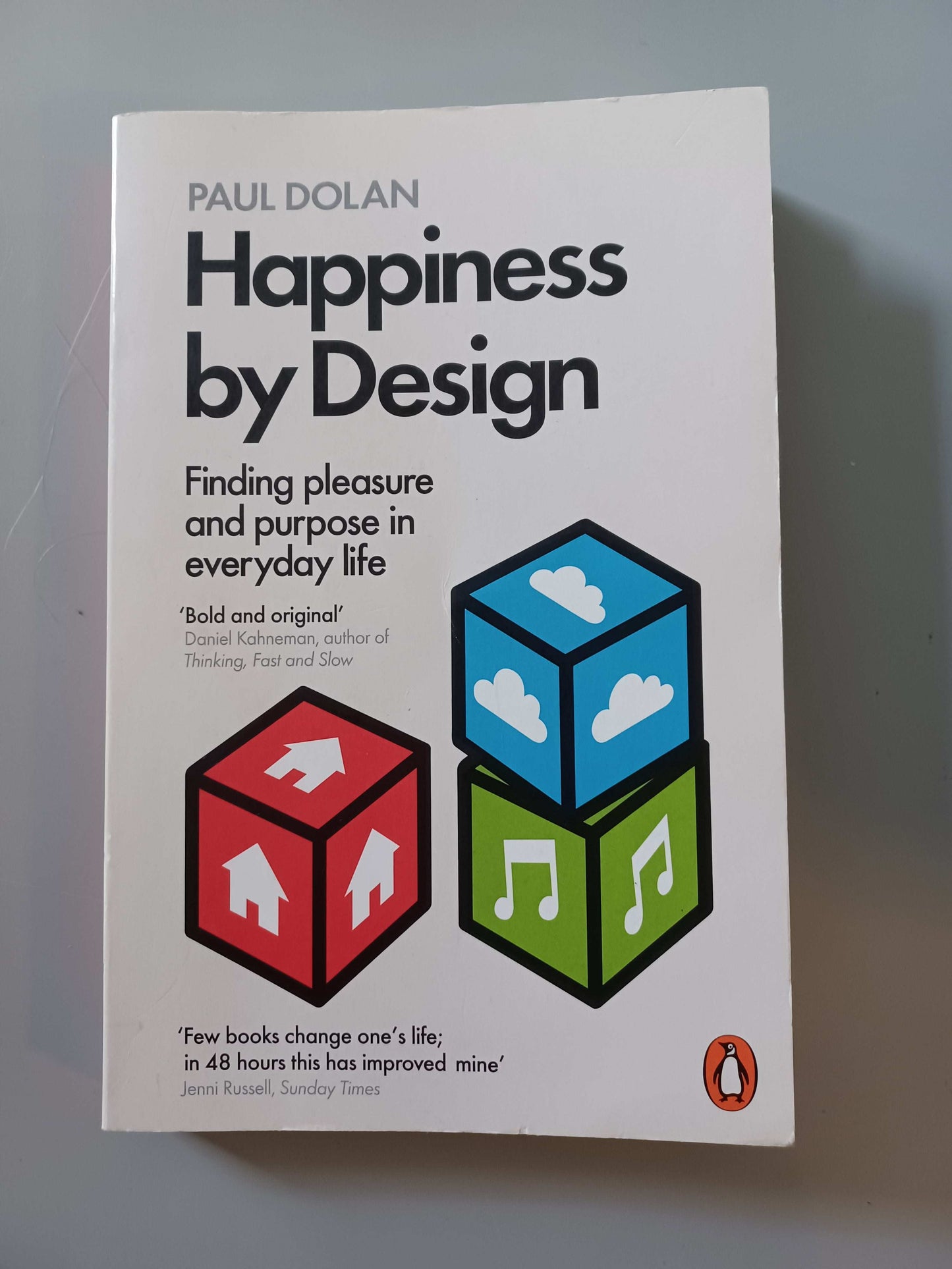 Happiness by Design: Finding Pleasure and Purpose in Everyday Life (Paperback) by Paul Dolan