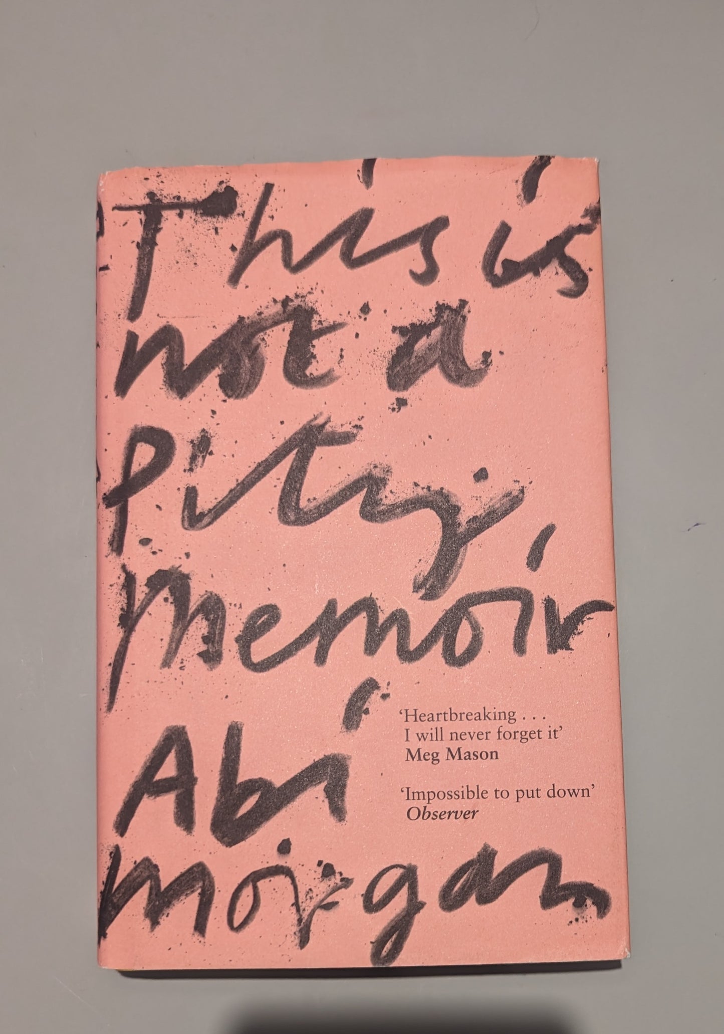 This is Not a Pity Memoir (Hardback) by Abi Morgan