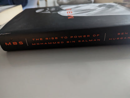 MBS: The Rise to Power of Mohammed Bin Salman (Hardback)by Ben Hubbard