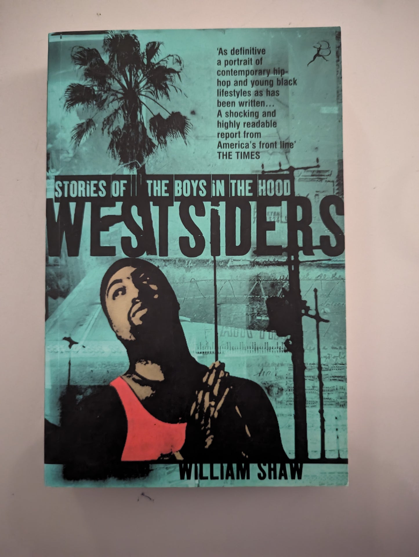 Westsiders: Stories of the Boys in the Hood (Paperback) by William Shaw