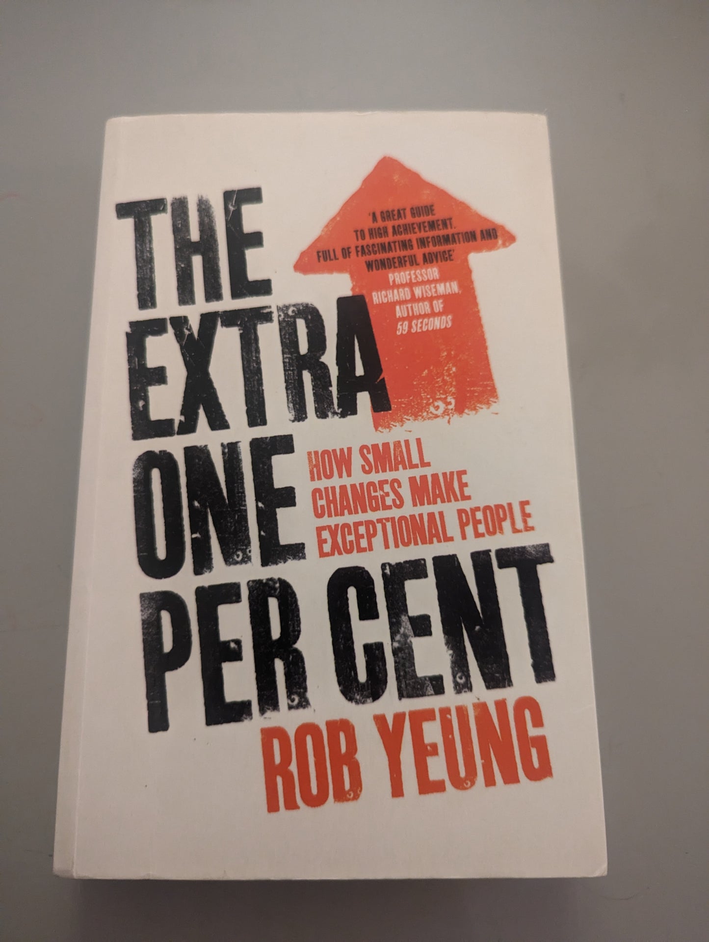 The Extra One Per Cent: How Small Changes Make Exceptional People (Paperback) by Rob Yeung