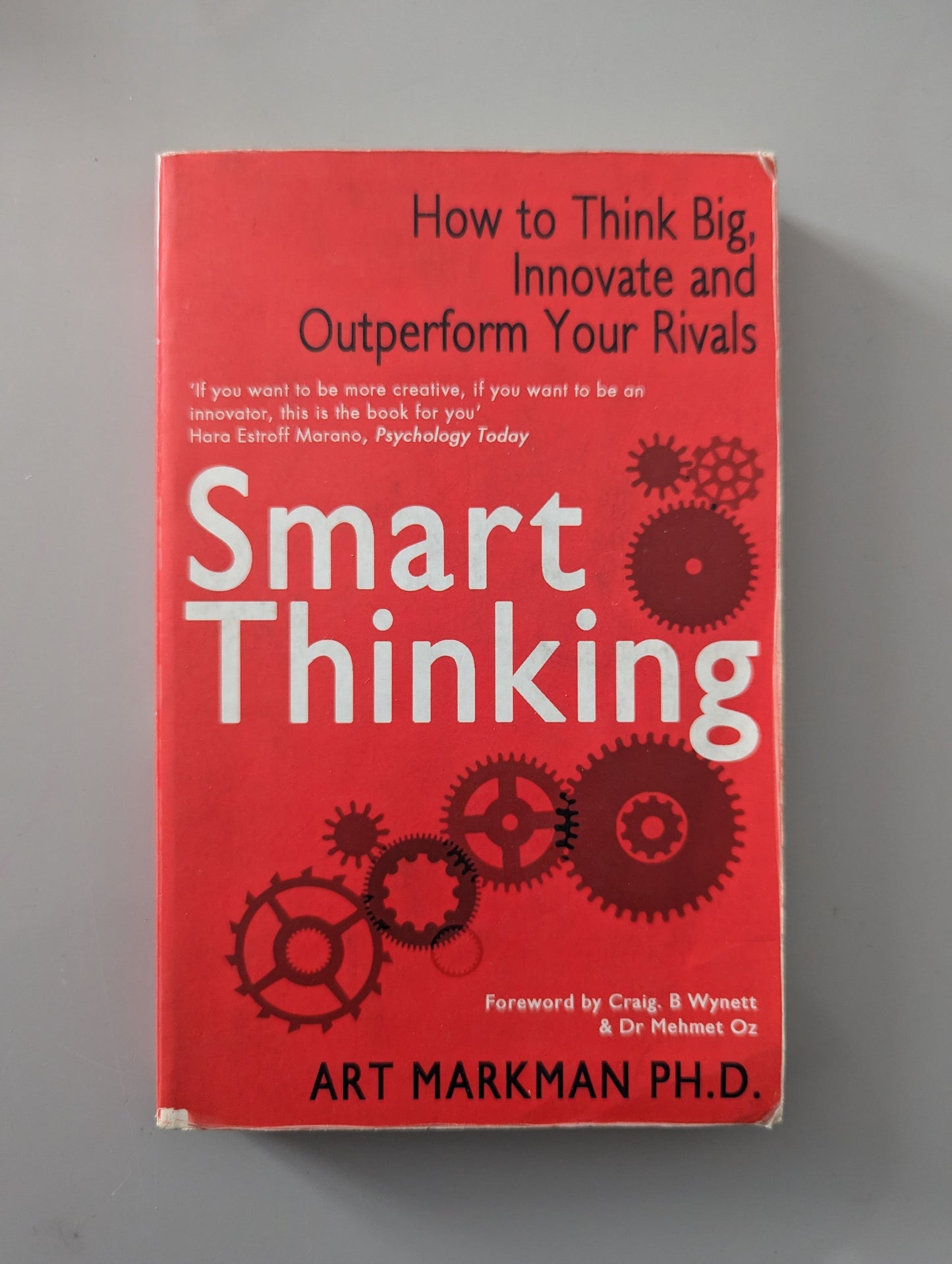 Smart Thinking: How to Think Big, Innovate and Outperform Your Rivals (Paperback) by Art Markman