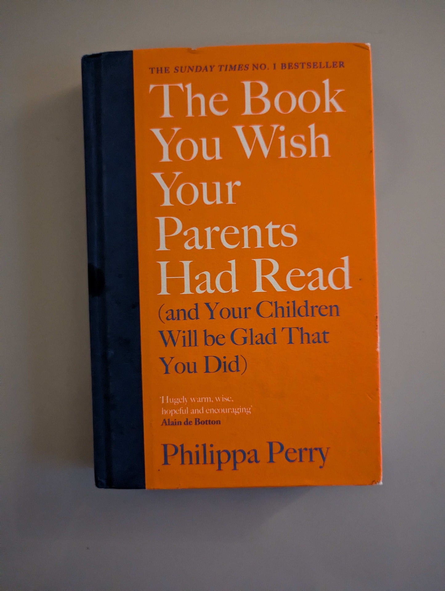 The Book You Wish Your Parents Had Read (and Your Children Will Be Glad That You Did) (Paperback) by Philippa Perry