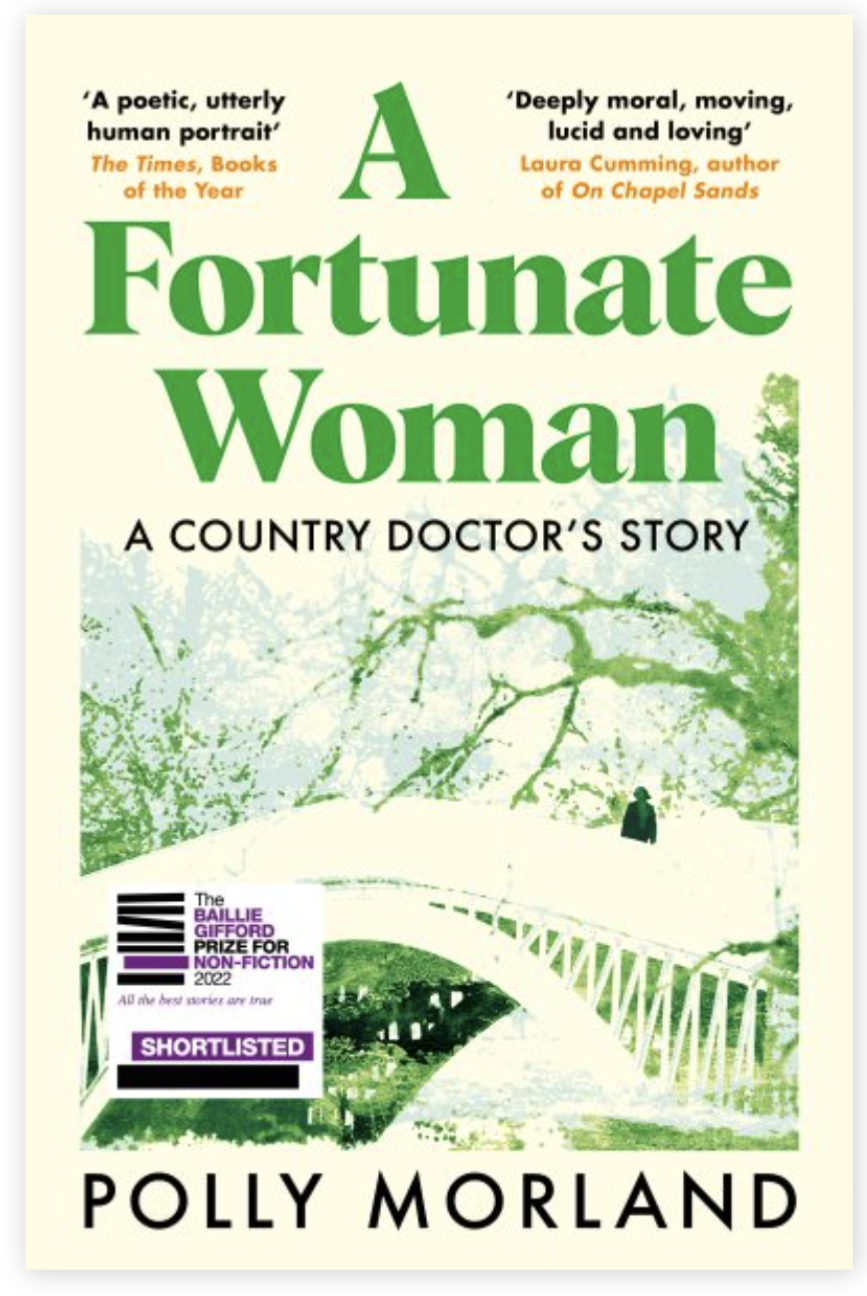 A Fortunate Woman: A Country Doctor’s Story by Polly Morland