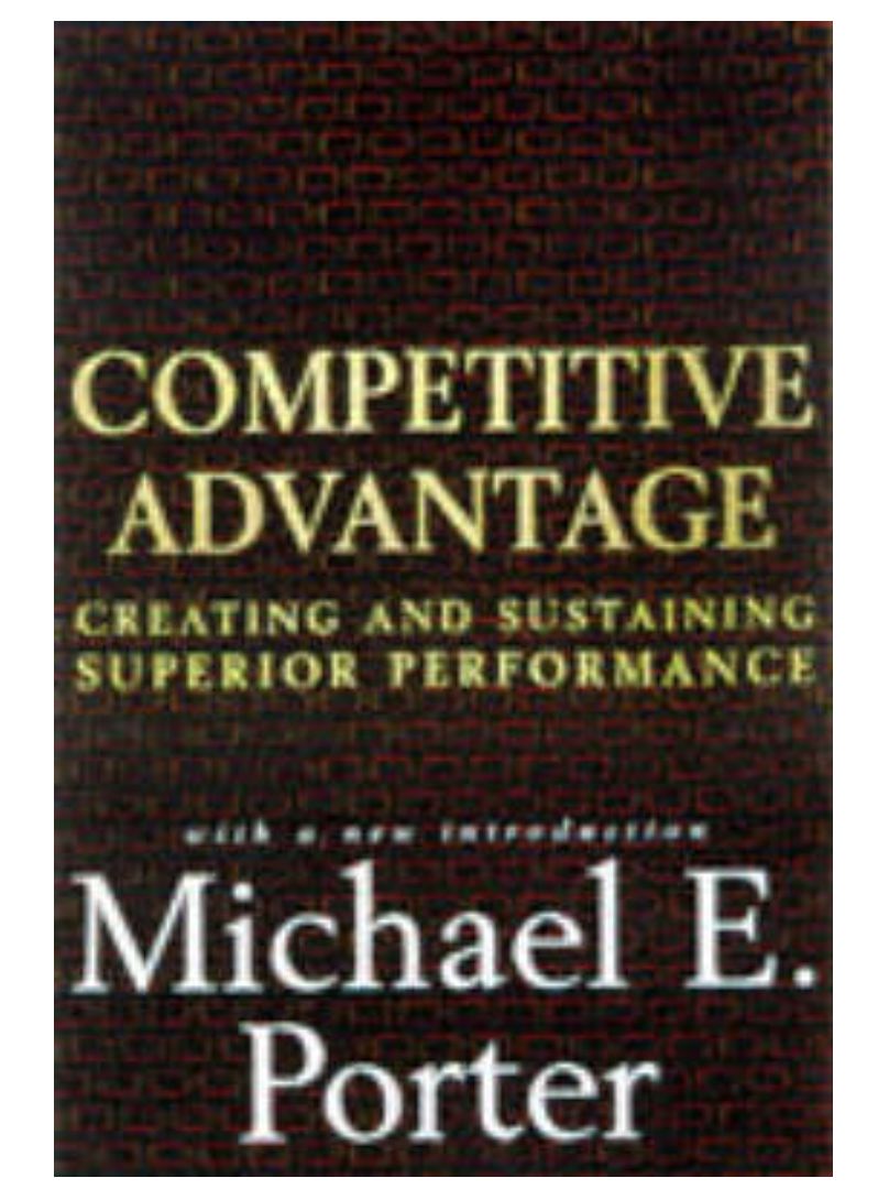 Competitive Advantage: Creating and Sustaining Superior Performance (H ...