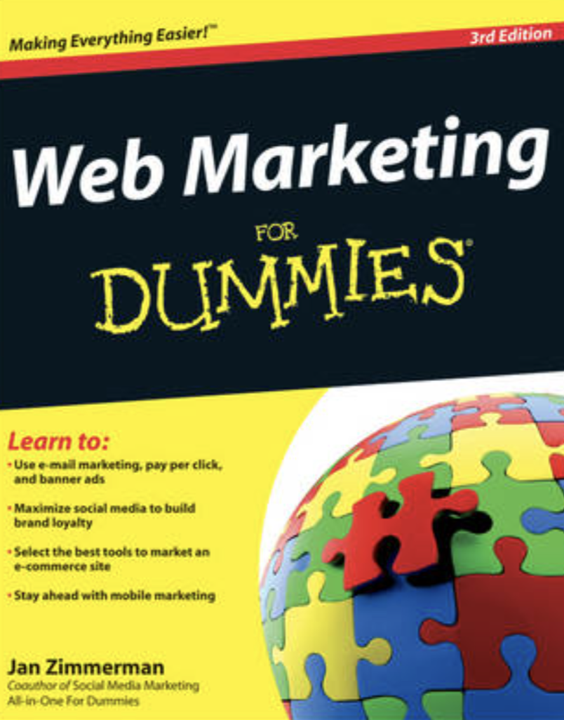 Web Marketing for Dummies ®, 3rd Edition by Jan Zimmerman