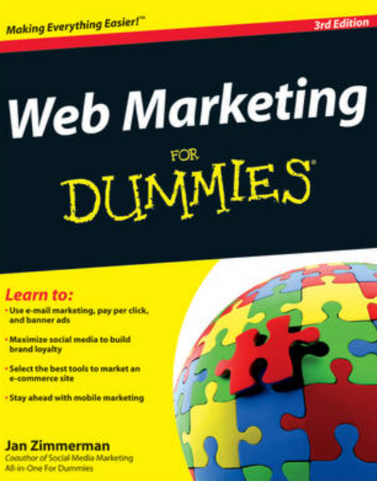 Web Marketing for Dummies ®, 3rd Edition by Jan Zimmerman