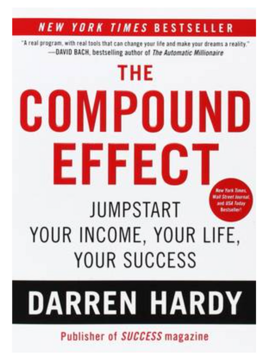 The Compound Effect (Paperback)by Darren Hardy LLC