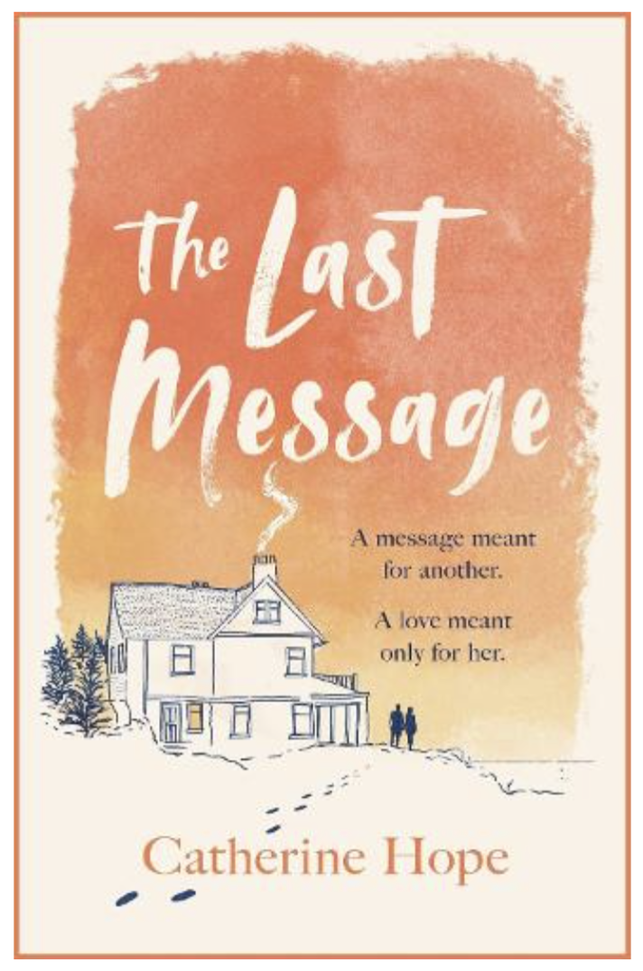 The Last Message (Paperback) by Catherine Hope