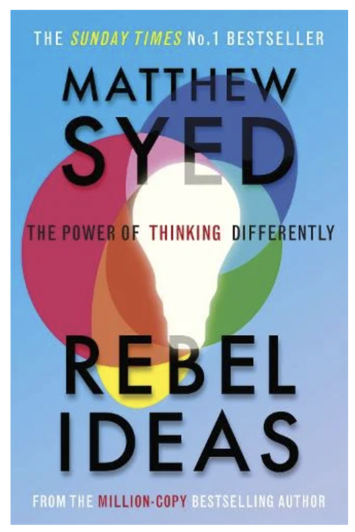 Rebel Ideas: The Power of Thinking Differently (Hardback)by Matthew Syed