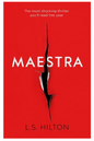 Maestra: The shocking international number one bestseller (Hardback)by L. S. Hilton