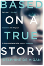 Based on a True Story (Paperback)by Delphine de Vigan