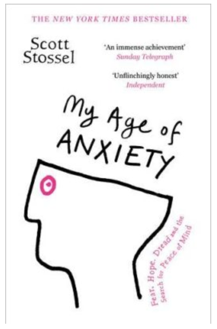 My Age of Anxiety (Paperback) by Scott Stossel