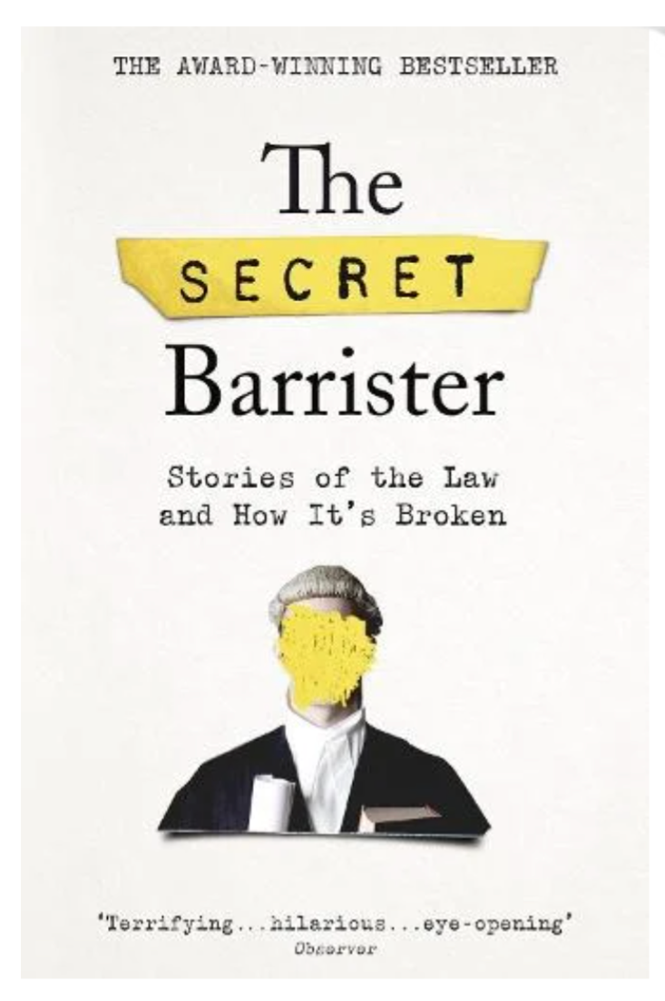 The Secret Barrister: Stories of the Law and How It's Broken (Paperback) by The Secret Barrister