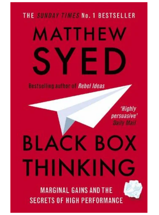 Black Box Thinking: Marginal Gains and the Secrets of High Performance (Paperback) by Matthew Syed