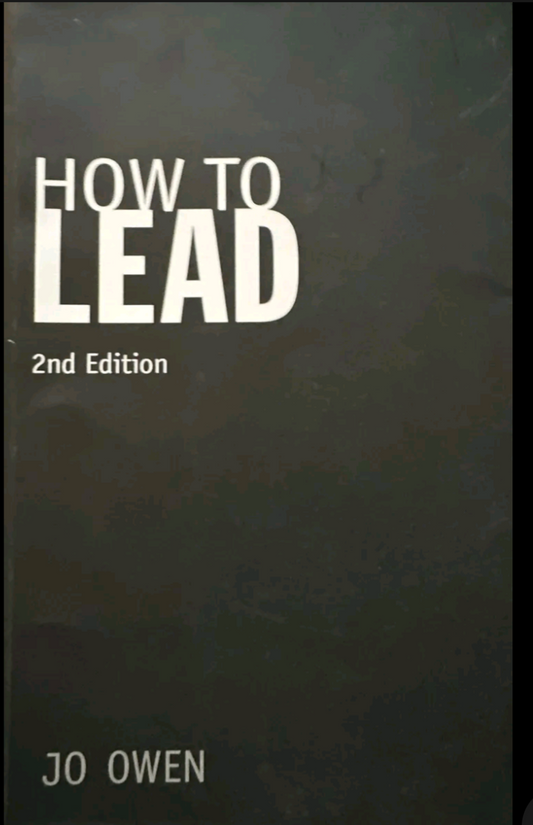 How to Lead: The definitive guide to effective leadership (Paperback) by 
Jo Owen