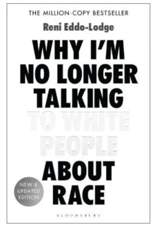 Why I'm No Longer Talking to White People About Race (Paperback) by Reni Eddo-Lodge