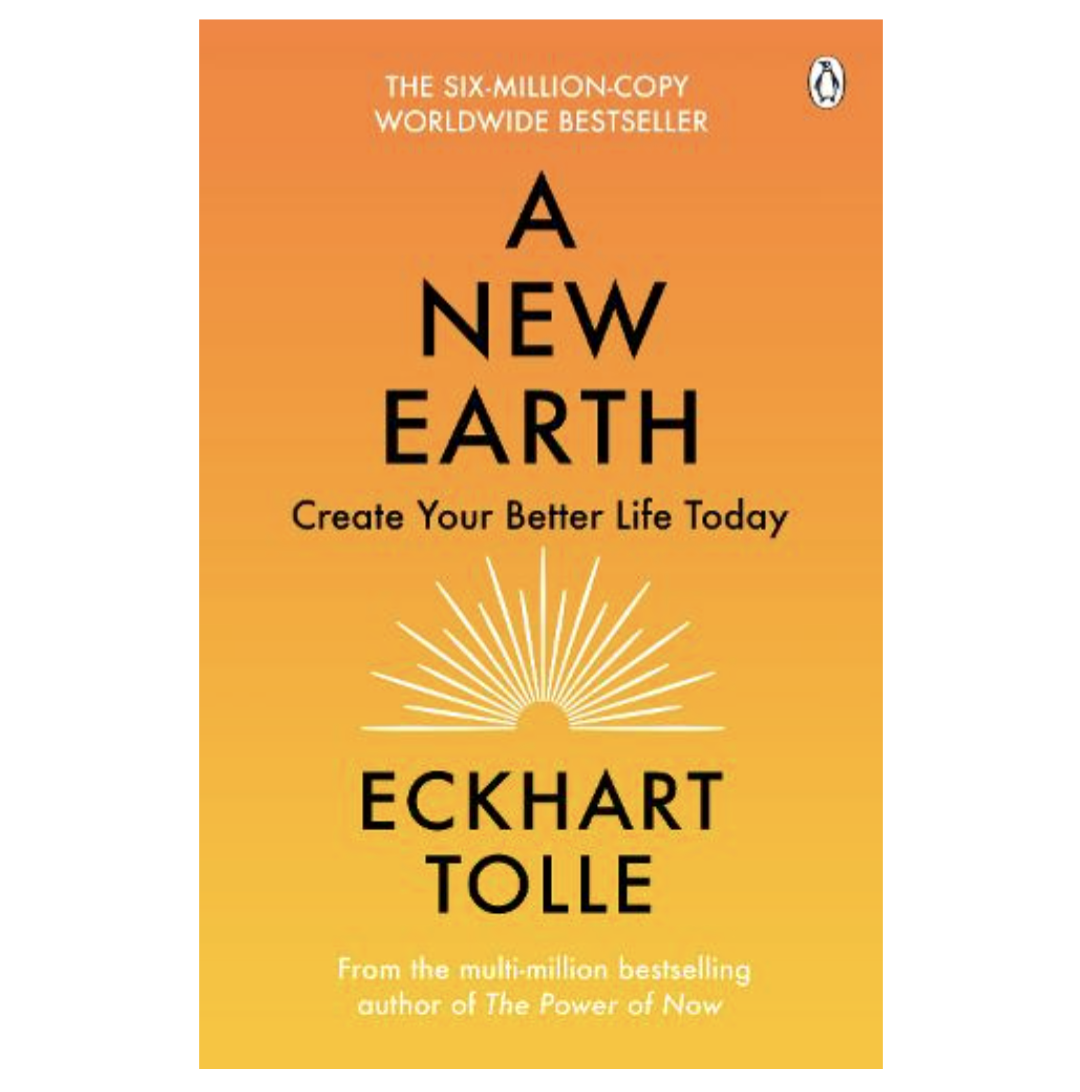 A New Earth: Create a Better Life (Paperback) by Eckhart Tolle