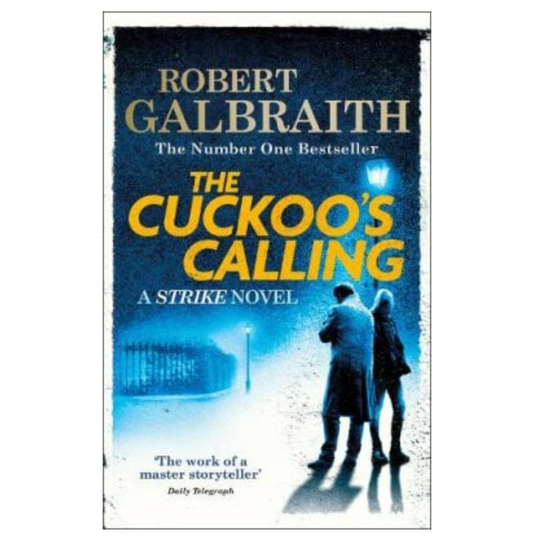 The Cuckoo's Calling: Cormoran Strike Book 1 - Strike (Paperback) by Robert Galbraith