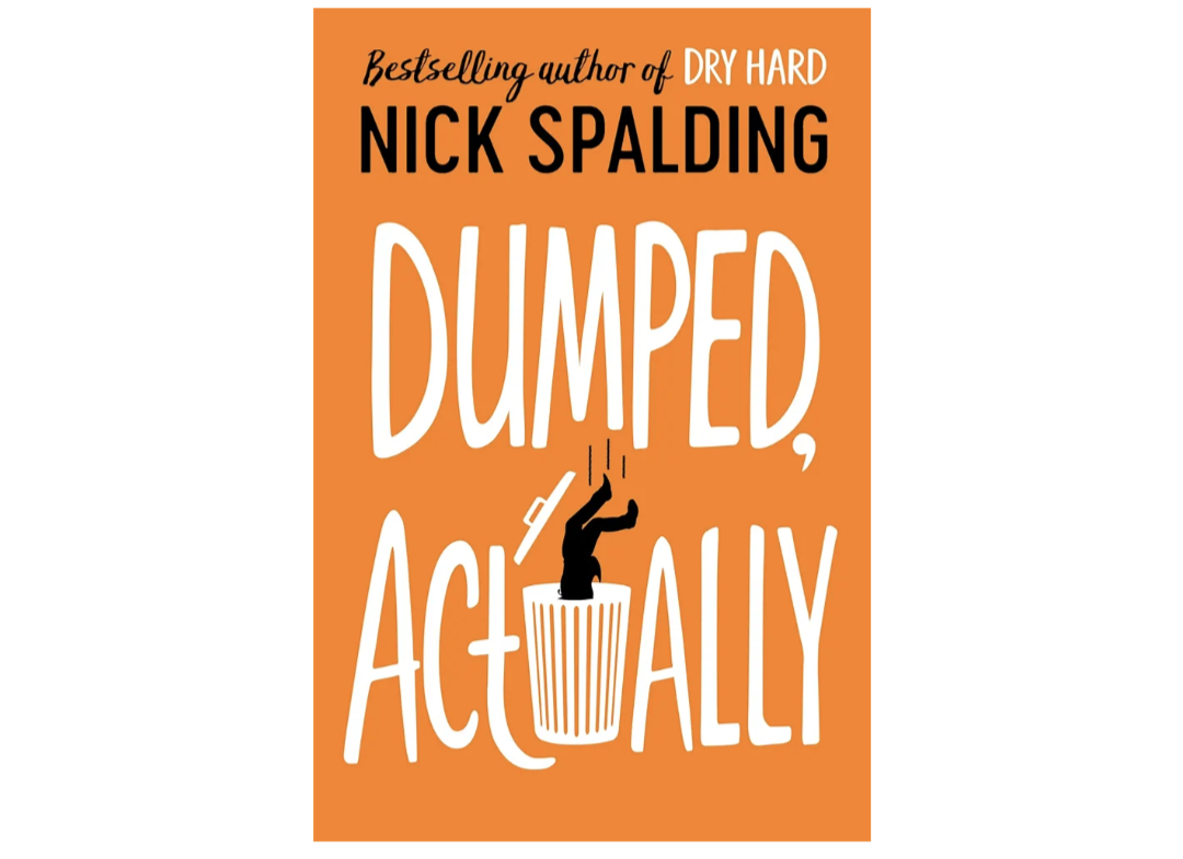 Dumped, Actually (Paperback) by Nick Spalding