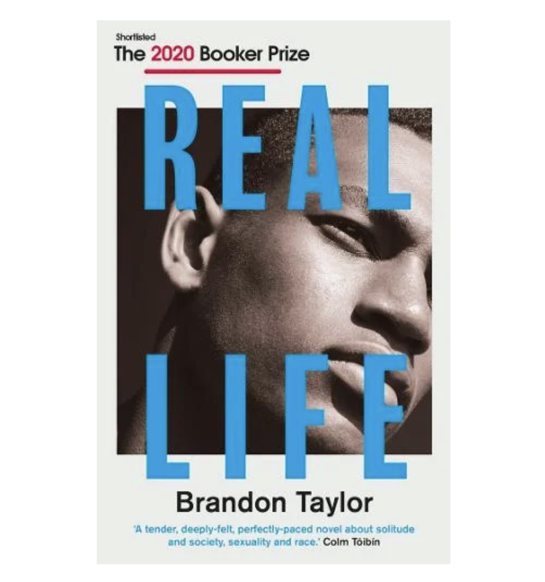 Real Life (Paperback) by Brandon Taylor