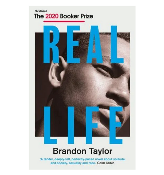 Real Life (Paperback) by Brandon Taylor