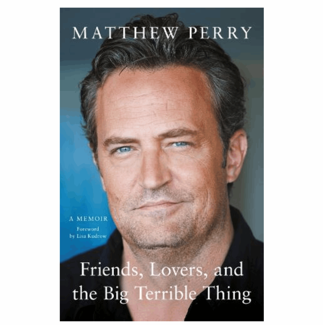 Friends, Lovers and the Big Terrible Thing (Paperback) by Matthew Perry