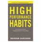 High Performance Habits: How Extraordinary People Become That Way (Paperback)by Brendon Burchard