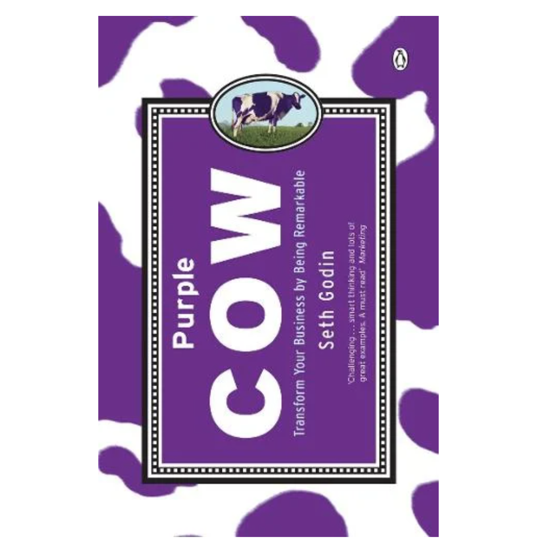 Purple Cow: Transform Your Business by Being Remarkable (Paperback) by Seth Godin