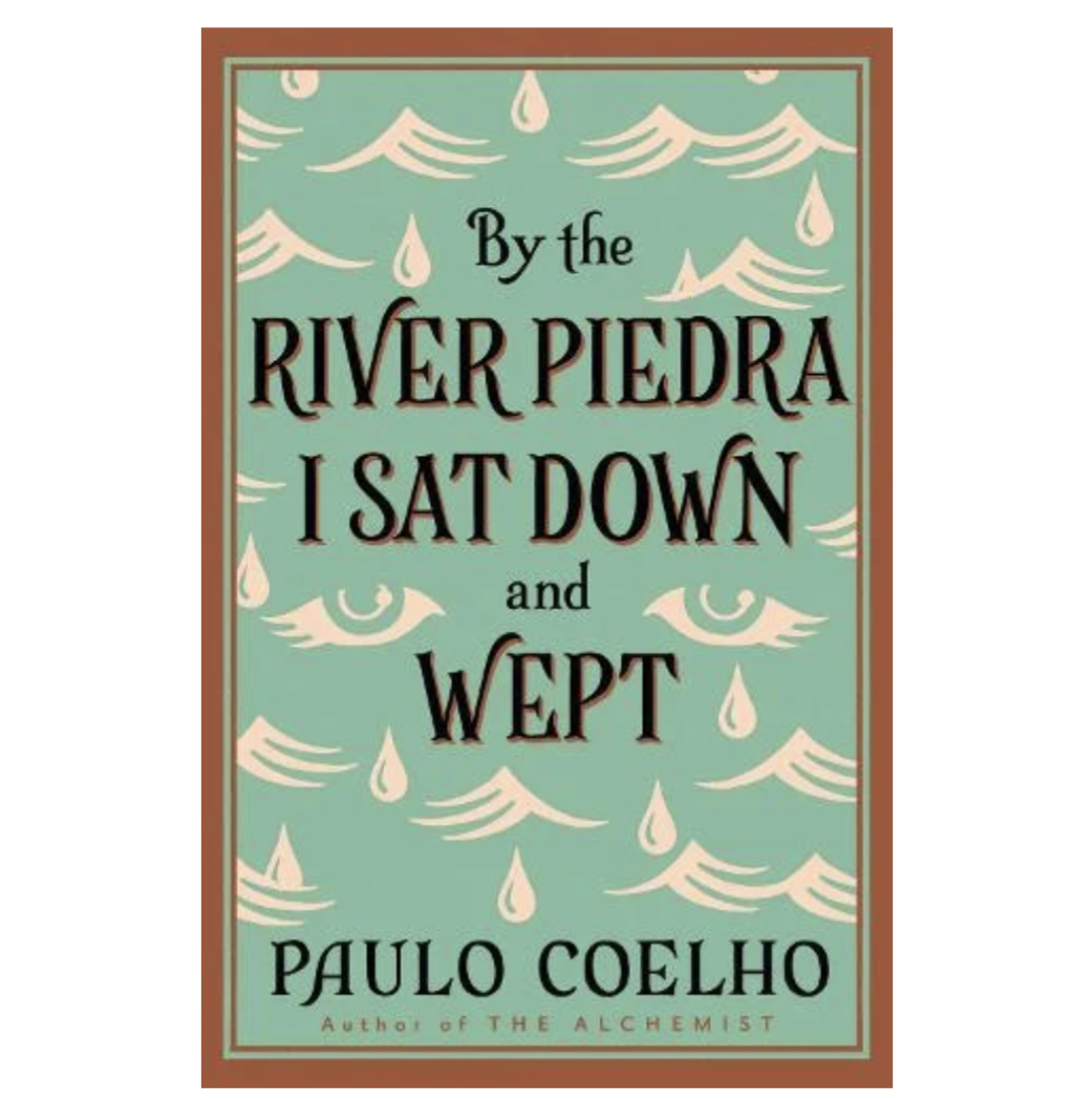 By the River Piedra I Sat Down and Wept (Paperback) by Paulo Coelho