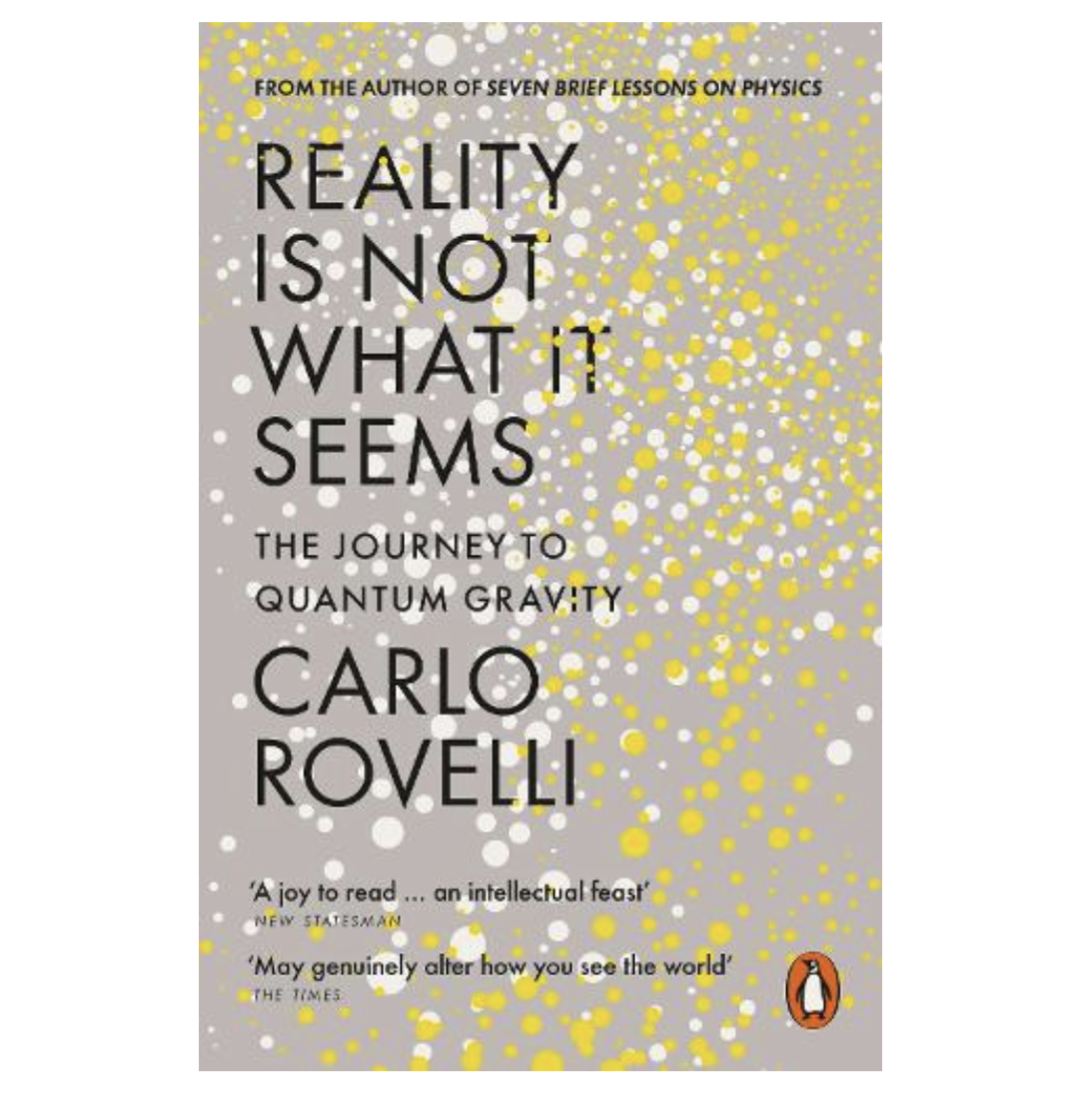 Reality Is Not What It Seems: The Journey to Quantum Gravity (Paperback) by Carlo Rovelli