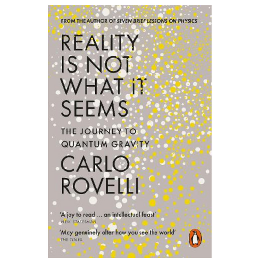 Reality Is Not What It Seems: The Journey to Quantum Gravity (Paperback) by Carlo Rovelli