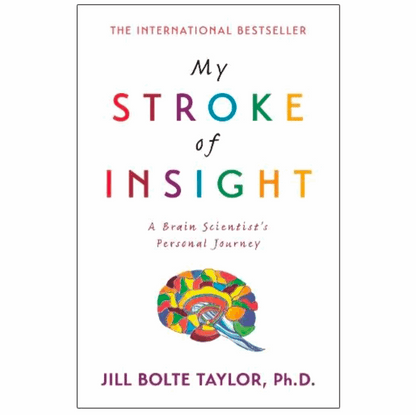 My Stroke of Insight (Paperback) by Jill Bolte Taylor