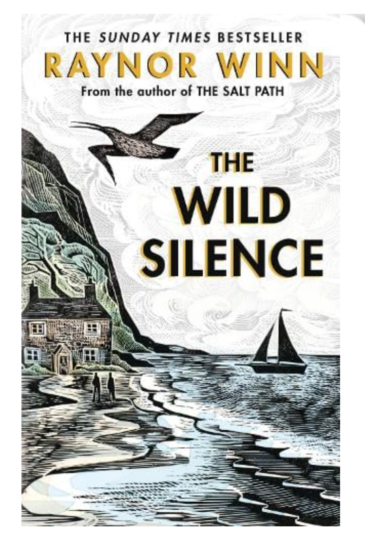 The Wild Silence (Hardback) by Raynor Winn