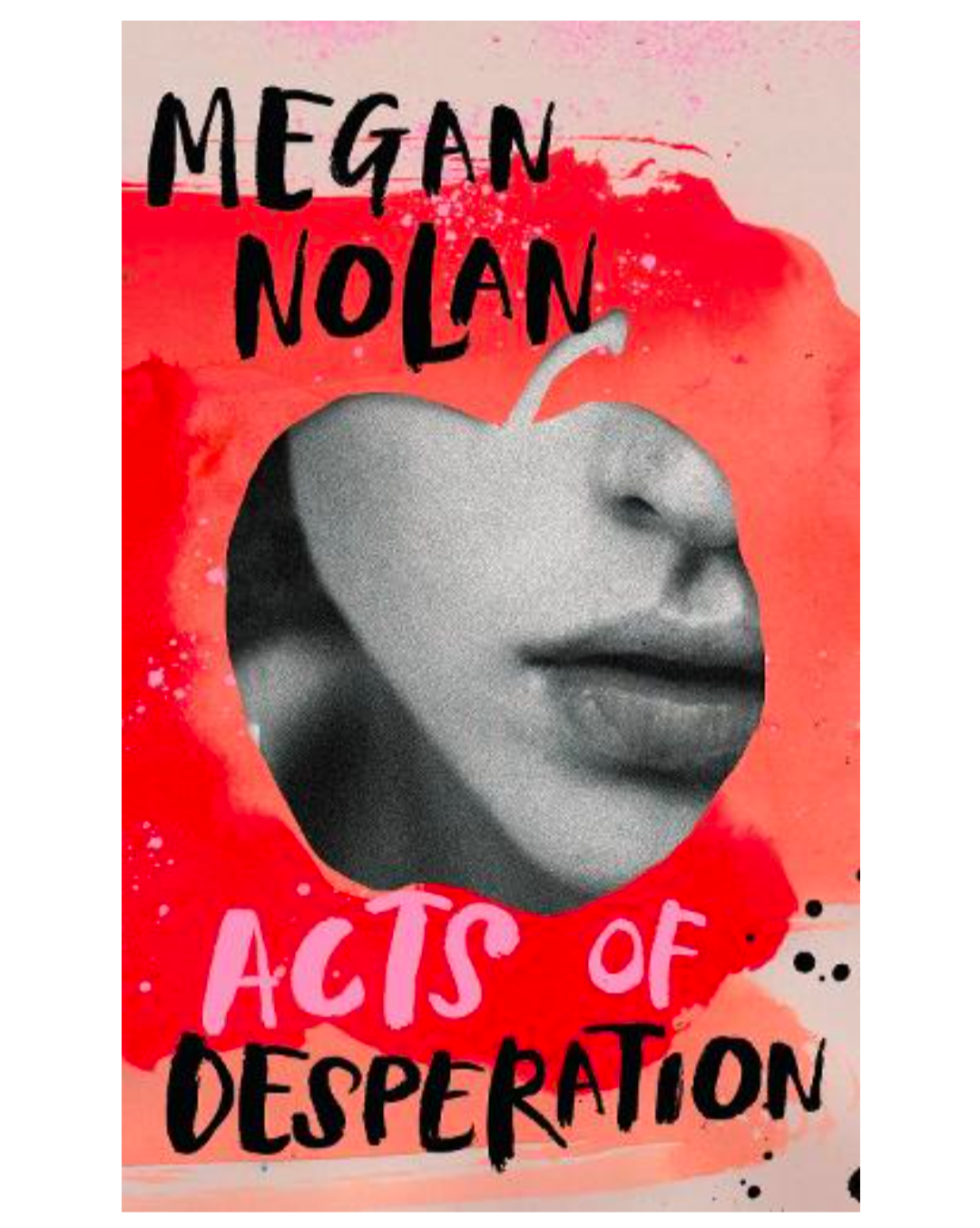 Acts of Desperation (Hardback)by
Megan Nolan