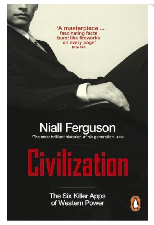 Civilization: The Six Killer Apps of Western Power (Paperback) by Niall Ferguson