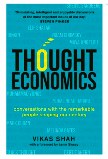 Thought Economics: Conversations with the Remarkable People Shaping Our Century (Hardback) by Vikas Shah