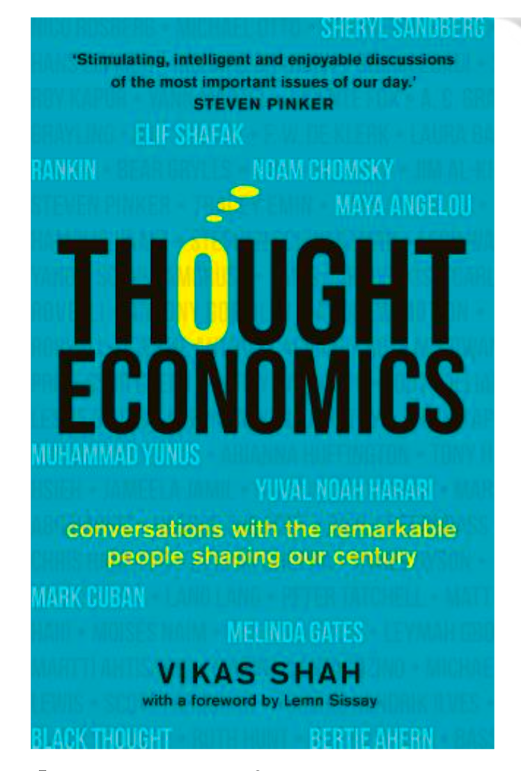 Thought Economics: Conversations with the Remarkable People Shaping Our Century (Hardback) by Vikas Shah