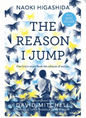 The Reason I Jump: one boy's voice from the silence of autism (hardback)by Naoki Higashida