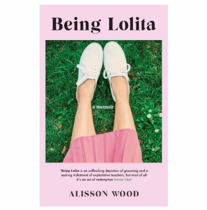 Being Lolita: A Memoir (Hardback)by Alisson Wood