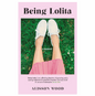 Being Lolita: A Memoir (Hardback)by Alisson Wood