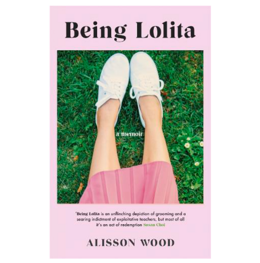 Being Lolita: A Memoir (Hardback)by Alisson Wood