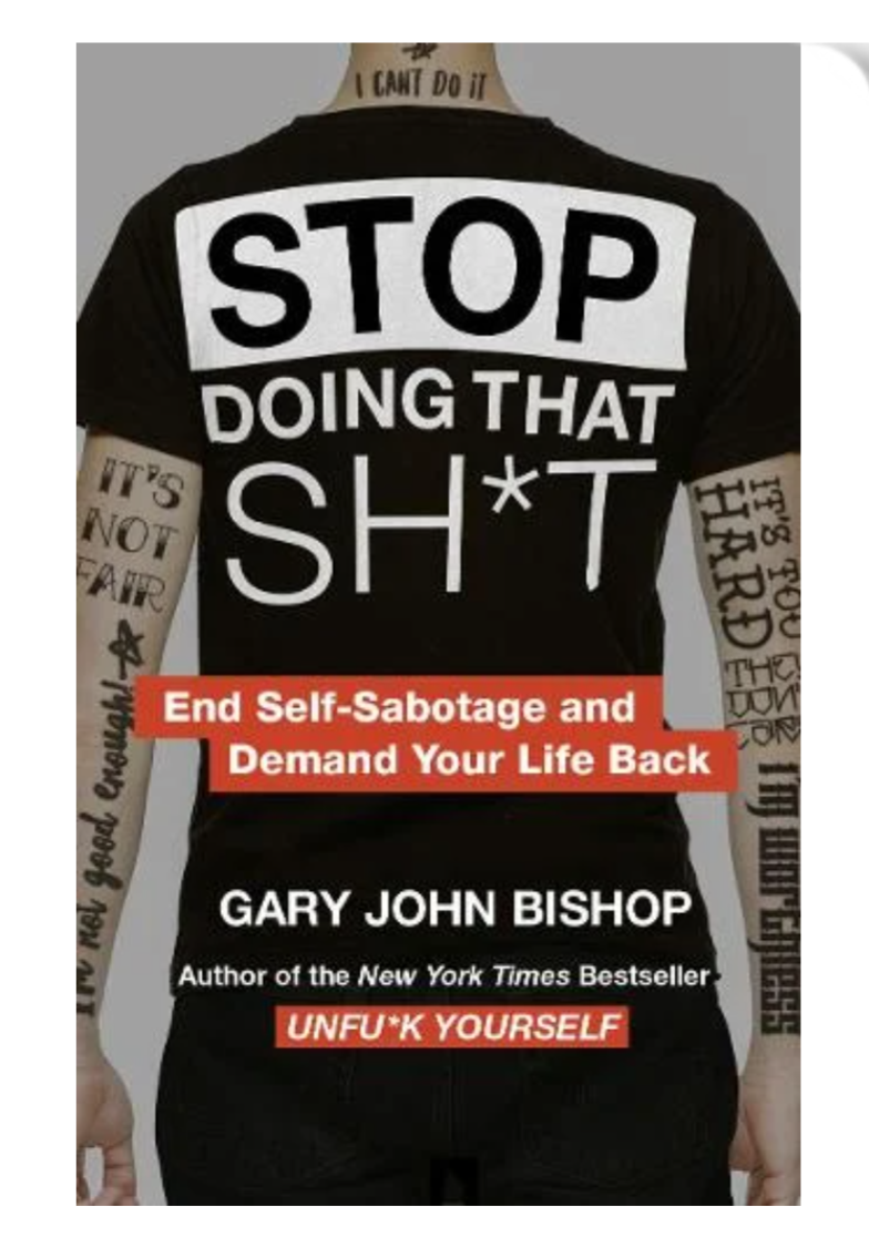 Stop Doing That Sh*t (Paperback) by Gary John Bishop