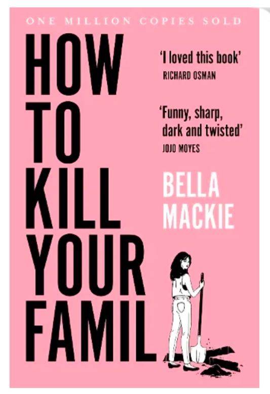 How to Kill Your Family (Paperback) by Bella Mackie