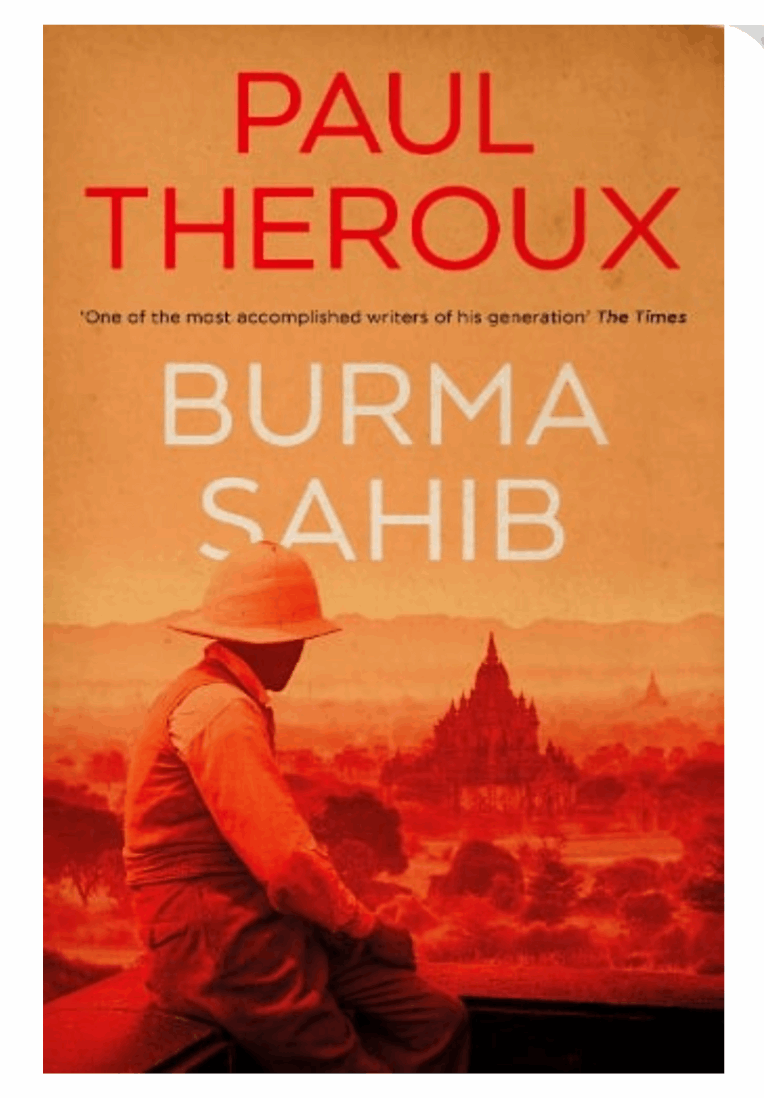 Burma Sahib (Hardback) by Paul Theroux