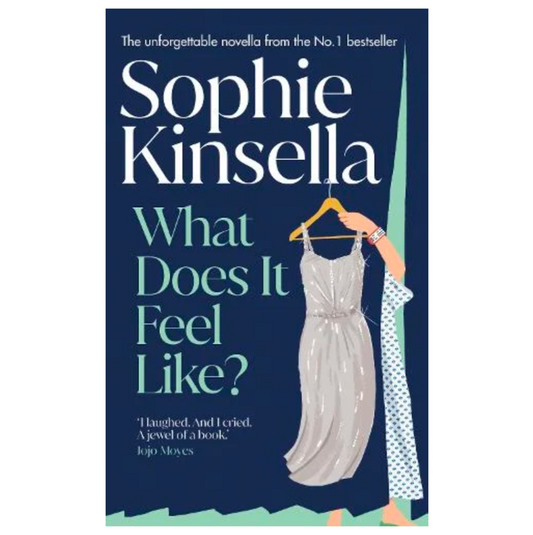 What Does it Feel Like? (Hardback)by Sophie Kinsella