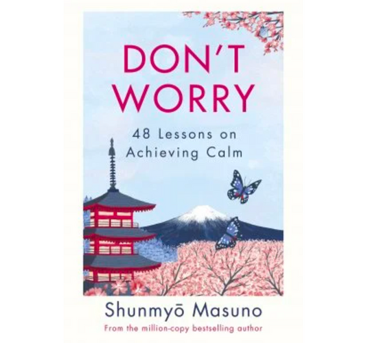 Don’t Worry (Hardback) by Shunmyo Masuno