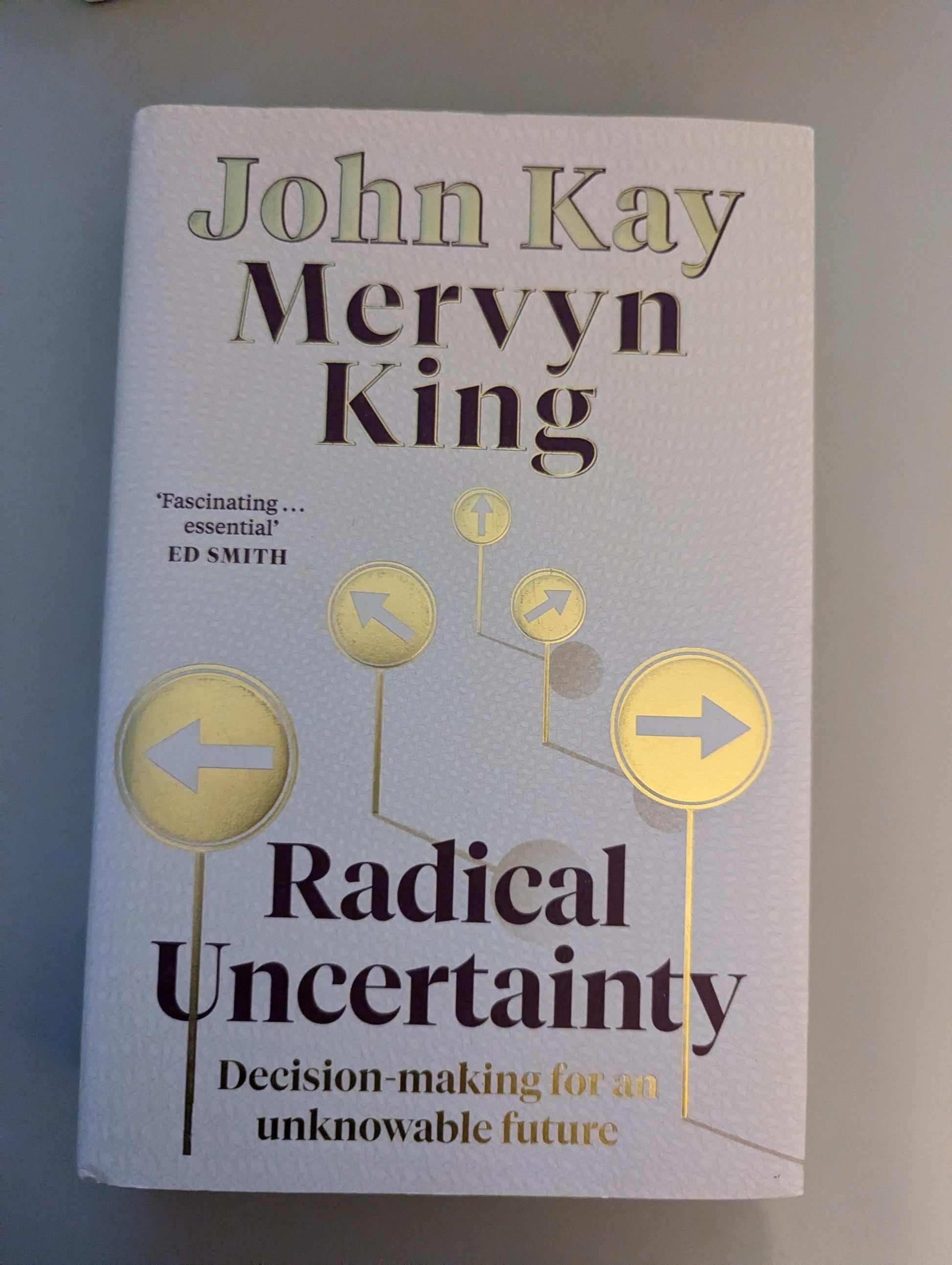 Radical Uncertainty: Decision-making for an unknowable future (Hardback) by Mervyn King